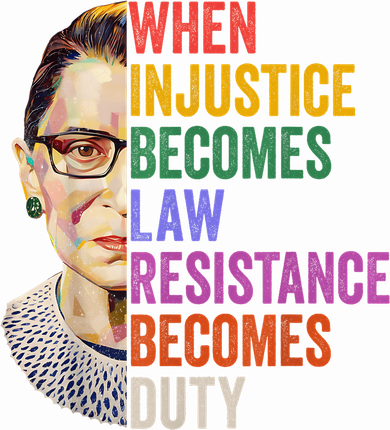 When Injustice Becomes Law Resistance Becomes Duty Rbg Women Toddler Long Sleeve