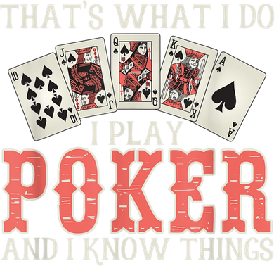 What I Do I Play Poker And I Know Things Card Gambler Tote Bag