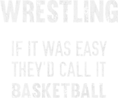 Wrestling If It Was Easy They'd Call It Basketball  Kids T-Shirt