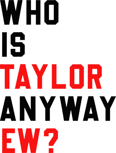 Who Is Taylor Anyway Ew Girl Taylor First Name Groovy 80S Button