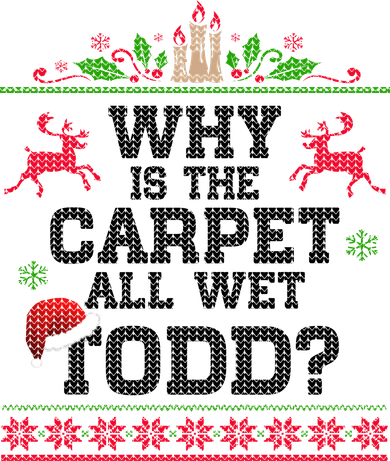 Why Is The Carpet All Wet, TODD Ugly Christmas Sweater Coaster