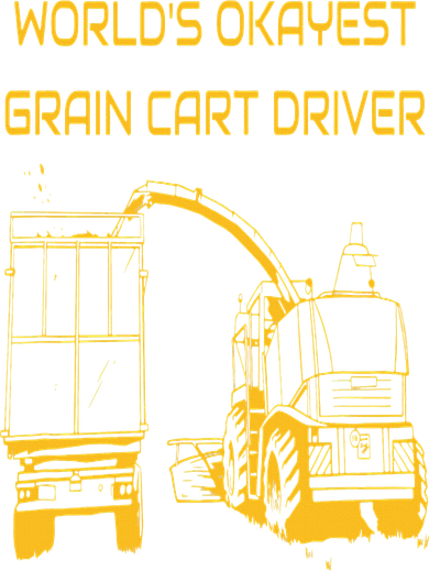 World's Okayest Grain Cart Driver  Fun Farming T-Shirt