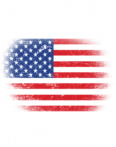 We Stand Out Of Respect For Those Who No Longer Can Women's Long Sleeve Shirt