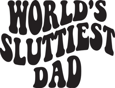 World's Sluttiest Dad Funny Fathers Day For Daddy Father Dad Ornament