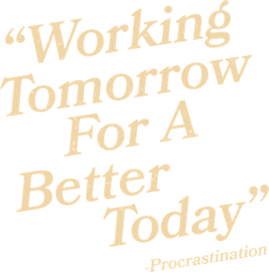 Working Tomorrow For A Better Today Procrastination Kids T-Shirt