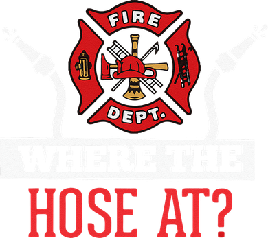 Where The Hose At Funny Firefighter Kids T-Shirt