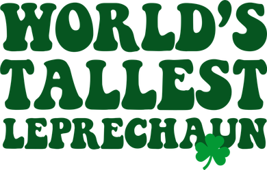 Worlds Tallest Leprechaun St Patricks Clover Women's T-Shirt