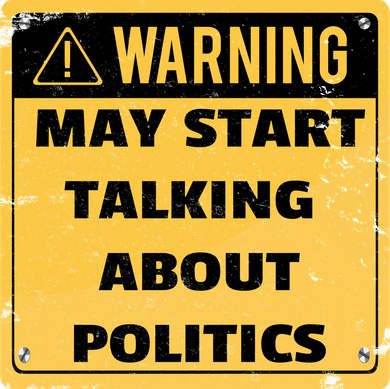 Warning May Start Talking About Politics Golf Towel