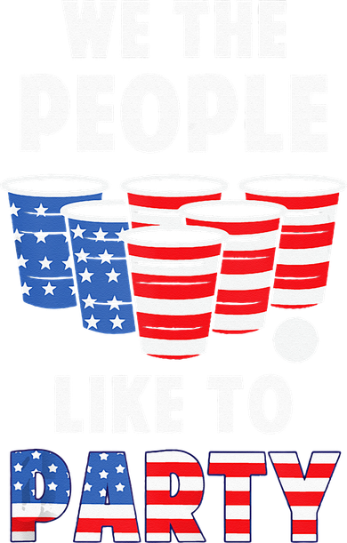 We The People Like To Party Beer Pong Funny 4th Of July Toddler Hoodie