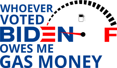 Whoever Voted For Biden Owes Me Gas Money Women's Sweatshirt