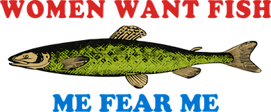 Women Want Fish Me Fear Me Funny Fish Fishing Gift Trending Idea Women's Tank Top
