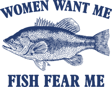Women Want Me Fish Fear Me Women's T-Shirt