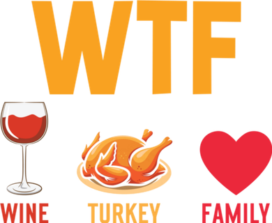 WTF Wine Turkey Family Shirt Funny Thanksgiving Day Toddler Sweatshirt