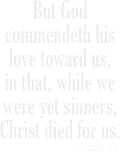 While We Were Yet Sinners Christ Died For Us Romans 58 Kjv Bible Verse Doddie Hoodie