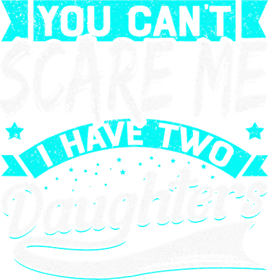 You Can't Scare Me I Have Two Daughters retro Mother's day Mousepad