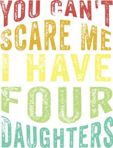 You Can't Scare Me I Have Four Daughters | Vintage Funny Dad Tote Bag