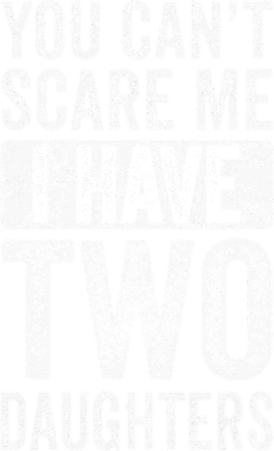 You Cant Scare Me I Have Two Daughters Retro Funny Dad Gift Backpack