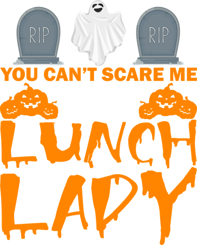 You Can't Scare Me I'm A lunch Lady Doggie Tank