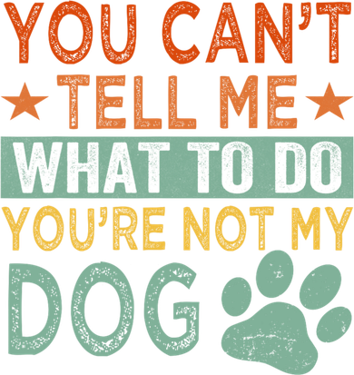 You Cant Tell Me What To Do YouRe Not My Dogs Dog Lover Hooded Wearable Blanket