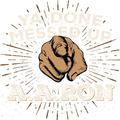You Done Messed Up Aaron Funny School Kids Sweatshirt