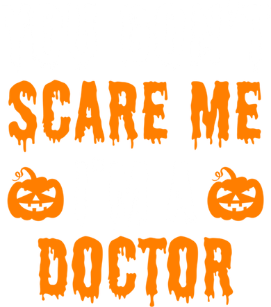 You Don't Scare Me I'm A Doctor Funny Halloween Costume Idea Gift Mousepad