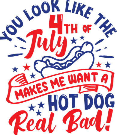 You Look Like The 4th Of July Makes Me Want A Hot Dog Real Bad Funny 4th Of July Golf Towel