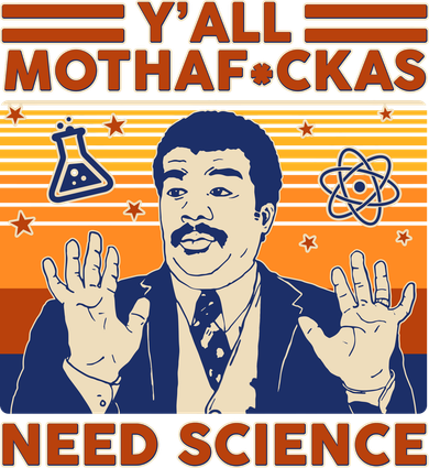 Y'all MothaF*ckas Need Science Funny Women's Sweatshirt
