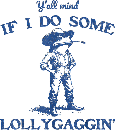 YAll Mind If I Do Some Lollygagging Cowboy Frog Bucket Hat