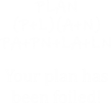 Your Plan Has Been Foiled Funny Math Hat