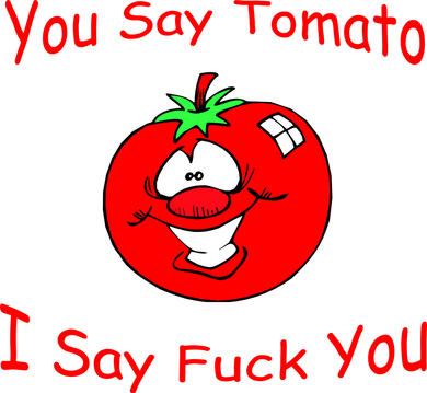 You Say Tomato I Say Fuck You Hat