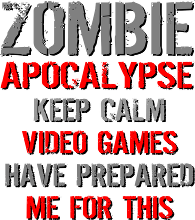 Zombie Apocalypse Keep Calm Video Games Prepared Me Women's Sweatshirt