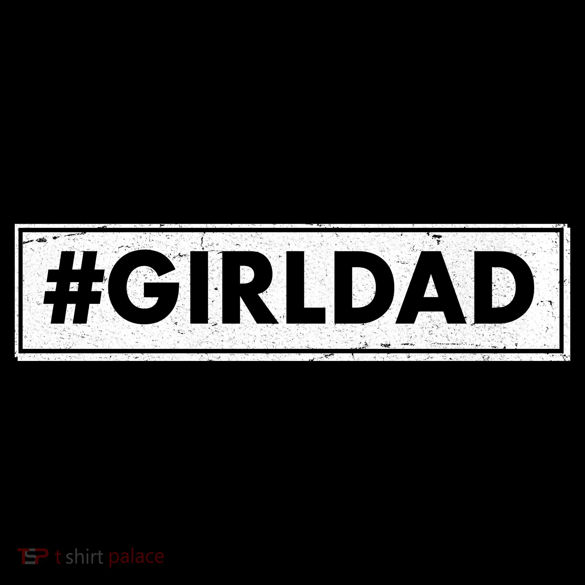 # Girl Dad Distressed Banner T-Shirt