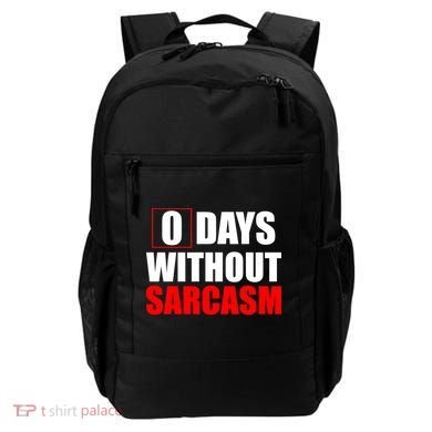 0 Days Without Sarcasm Backpack