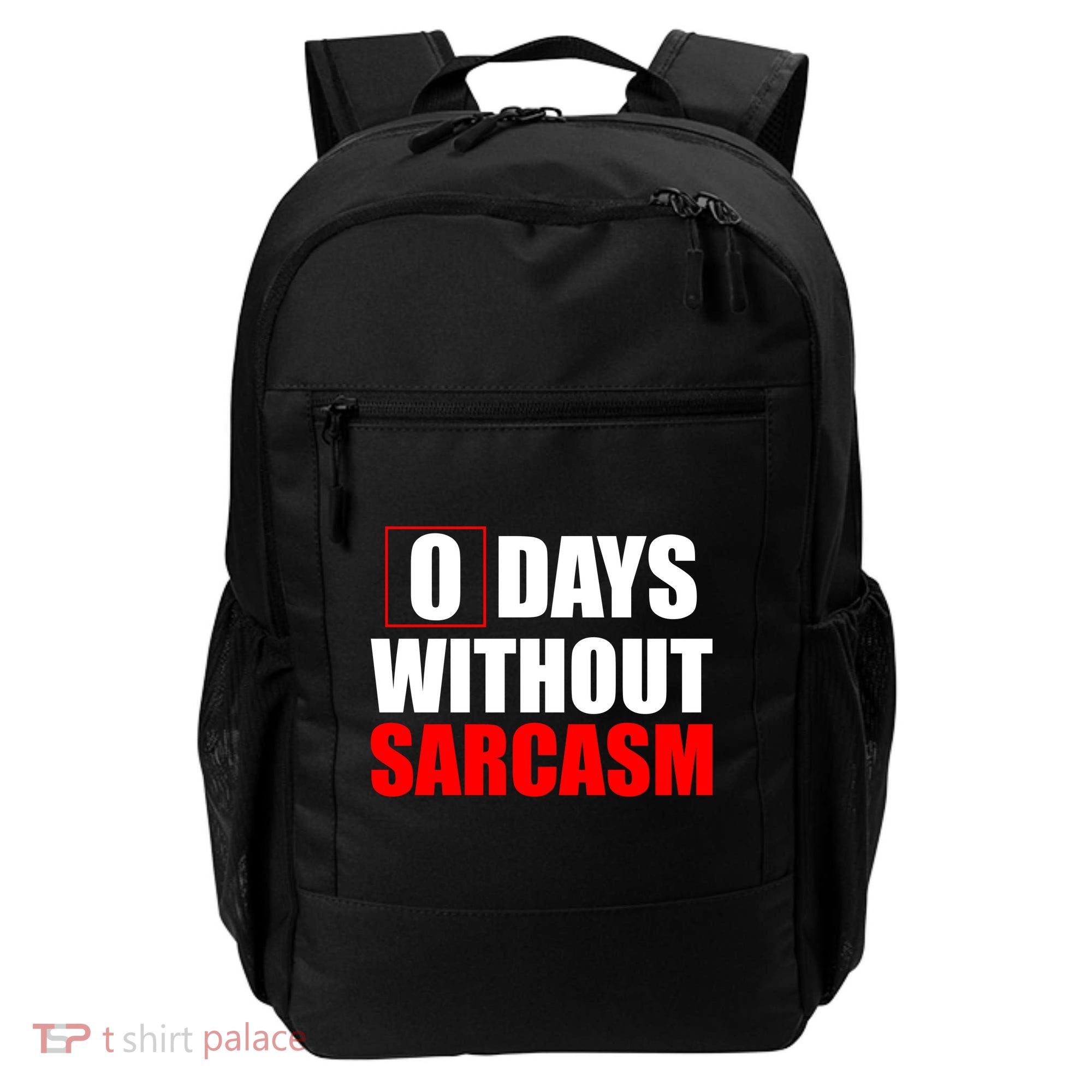 0 Days Without Sarcasm Backpack