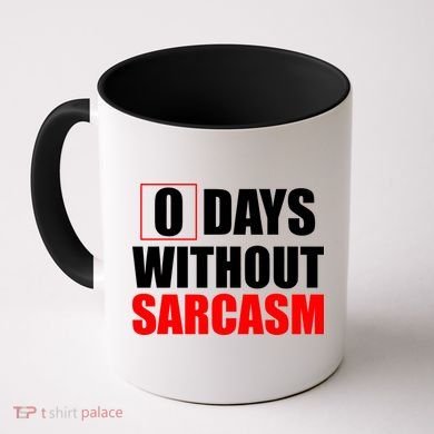0 Days Without Sarcasm Coffee Mug