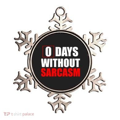 0 Days Without Sarcasm Ornament