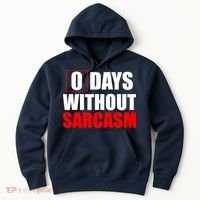 0 Days Without Sarcasm Hoodie thumb 0