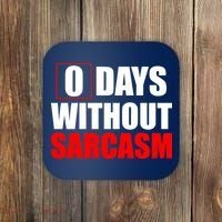 0 Days Without Sarcasm Coaster thumb 0