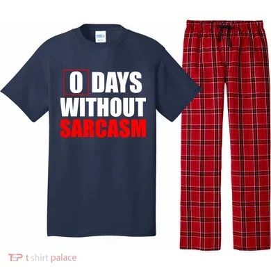 0 Days Without Sarcasm Pajama Set