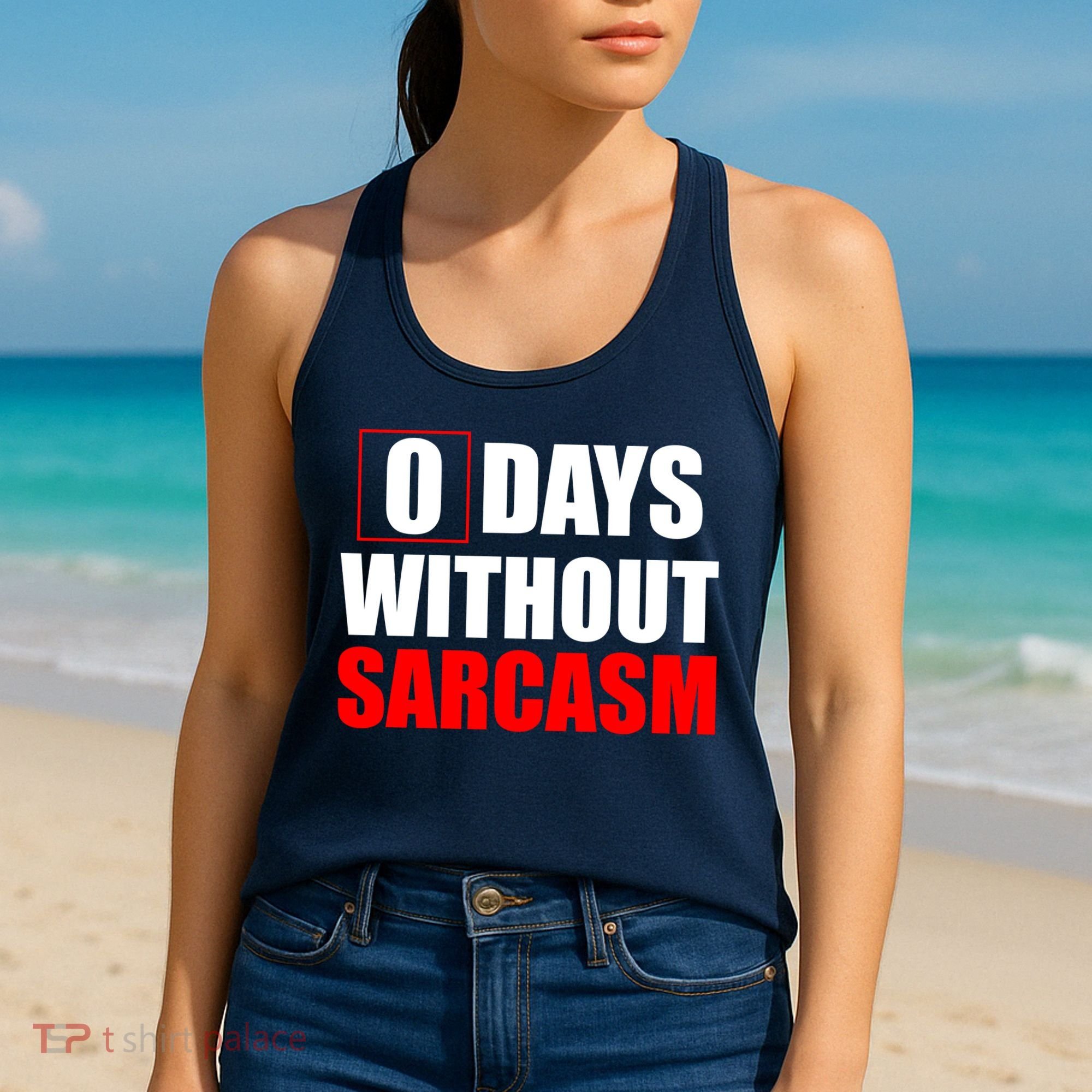 0 Days Without Sarcasm Women's Tank Top