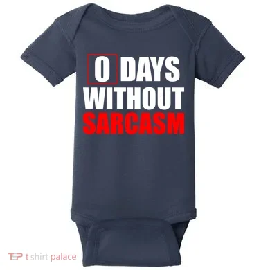 0 Days Without Sarcasm Baby Bodysuit