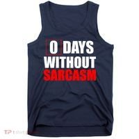 0 Days Without Sarcasm Tank Top thumb 0