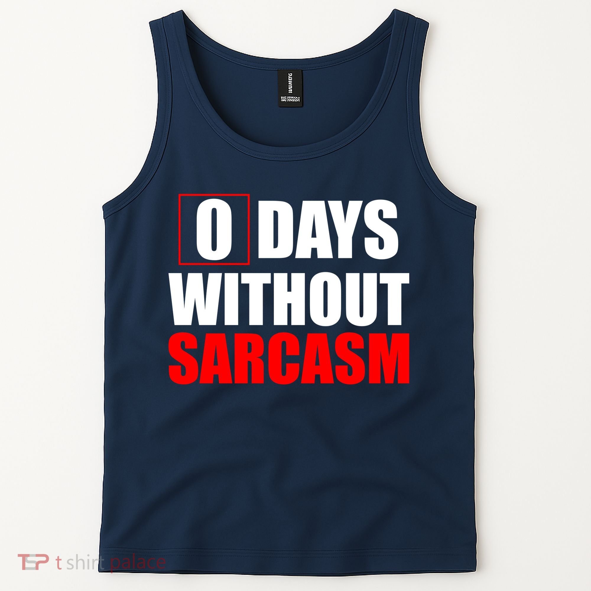 0 Days Without Sarcasm Tank Top