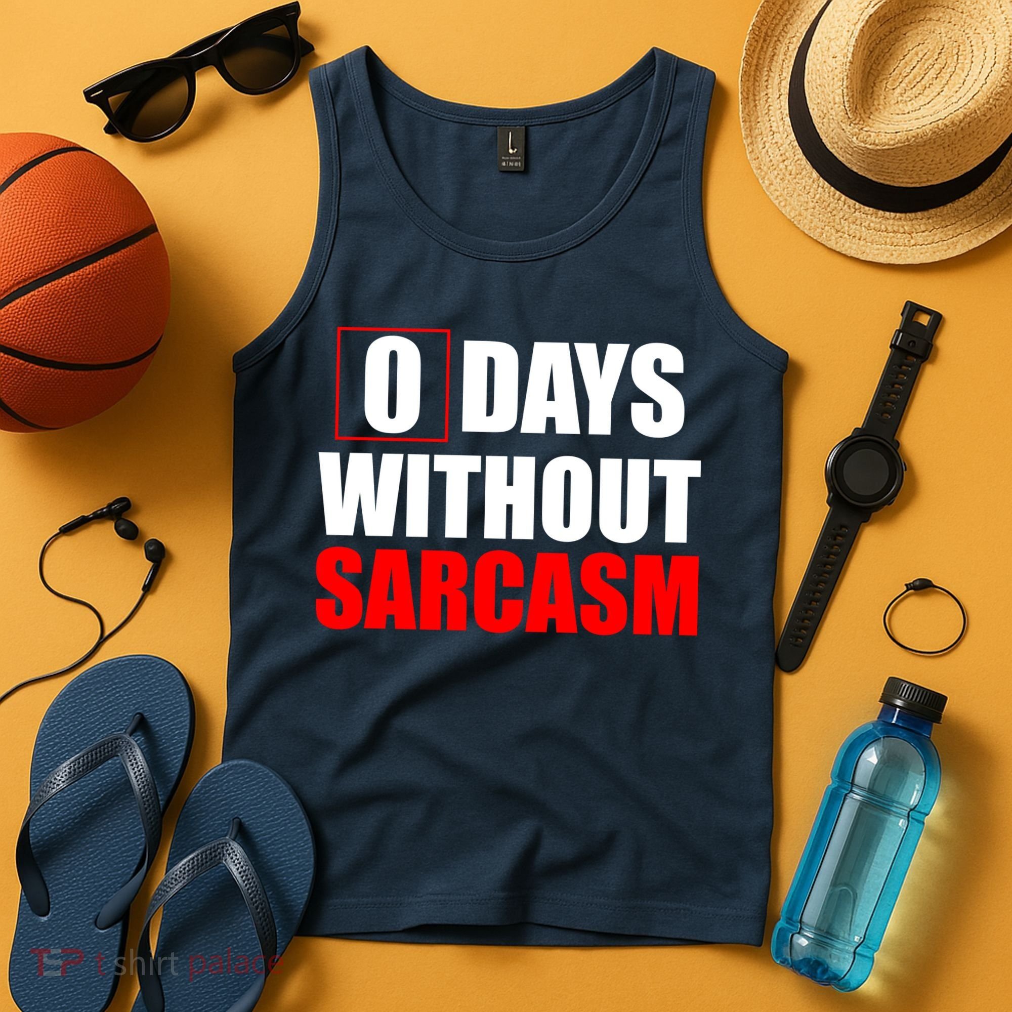 0 Days Without Sarcasm Tank Top