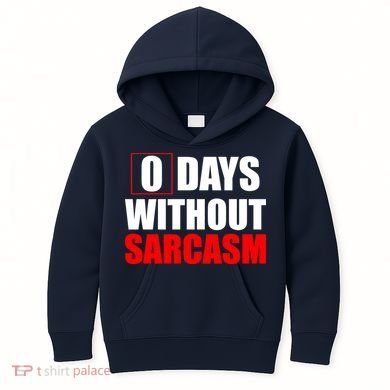 0 Days Without Sarcasm Kids Hoodie
