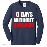 0 Days Without Sarcasm Kids Long Sleeve Shirt thumb 0