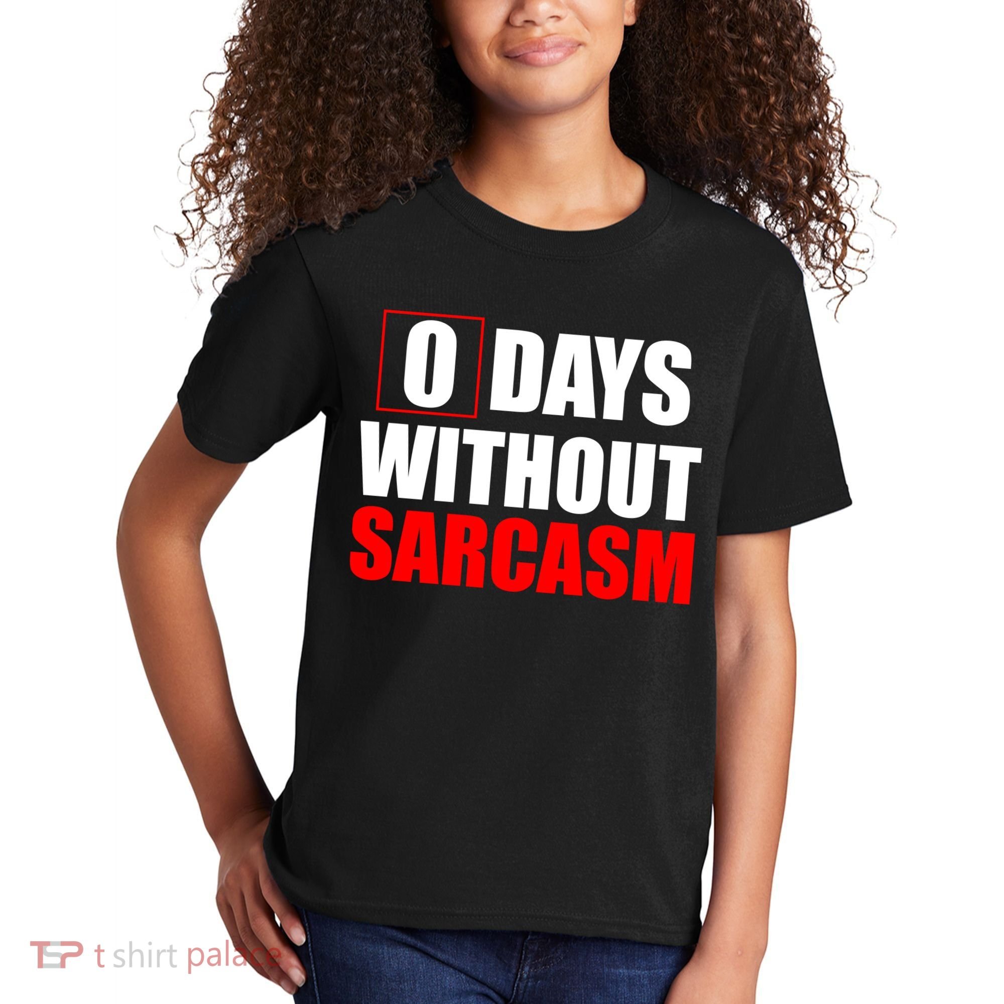 0 Days Without Sarcasm Kids T-Shirt
