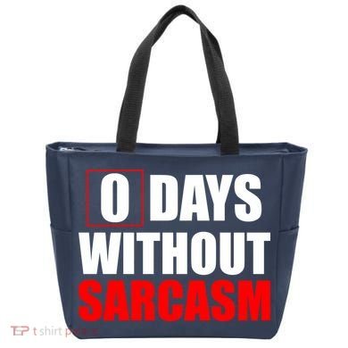 0 Days Without Sarcasm Tote Bag