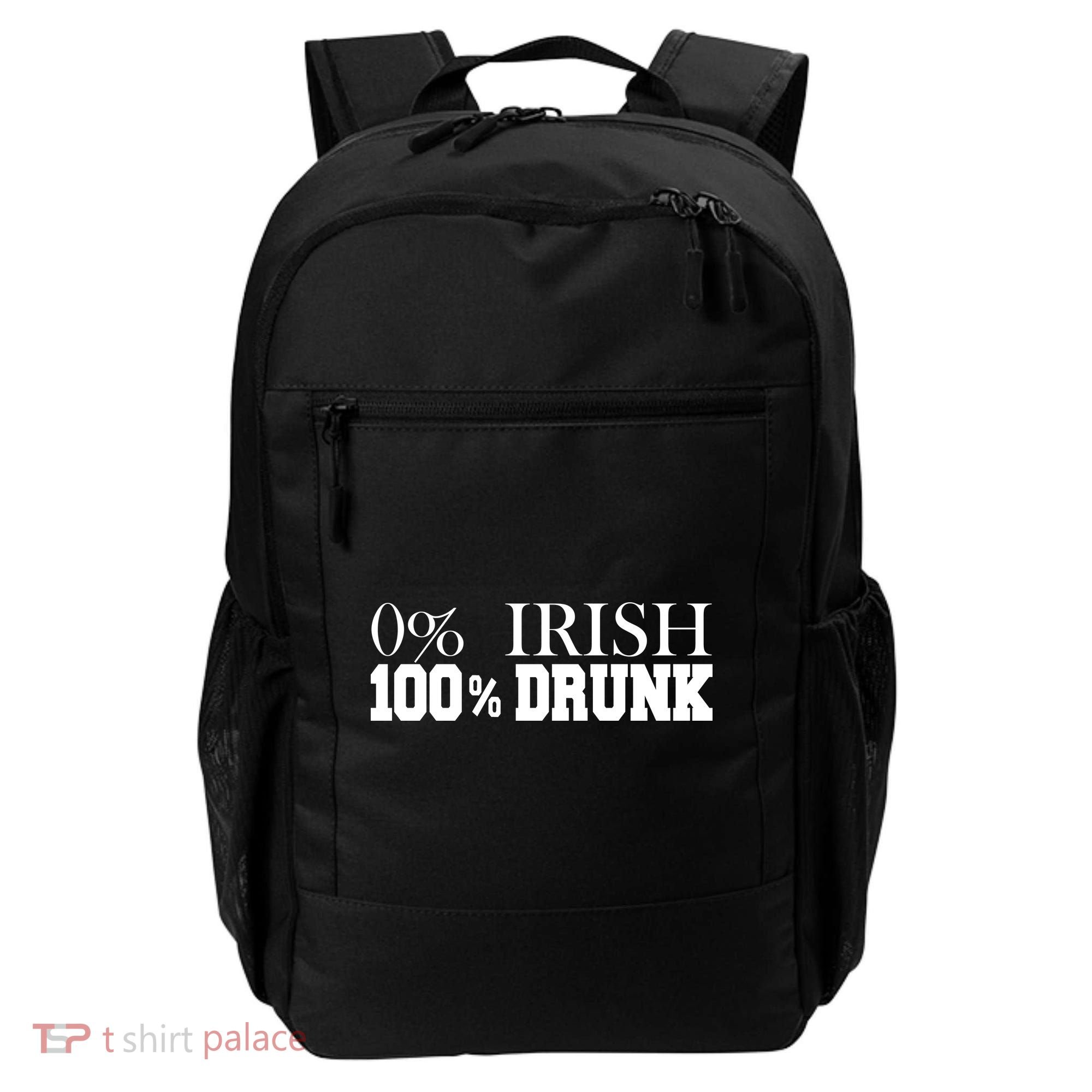 0% Irish 100% Drunk St. Patrick's Day Backpack