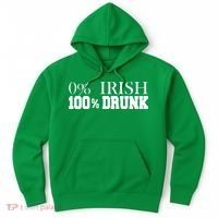 0% Irish 100% Drunk St. Patrick's Day Hoodie thumb 0
